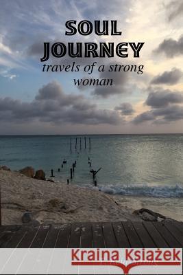 Soul Journey: travels of a strong woman T. Reid-Strong 9781365981579 Lulu.com - książka