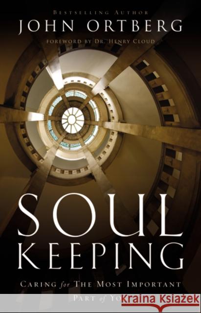 Soul Keeping: Caring for the Most Important Part of You Ortberg, John 9780310275961 Zondervan - książka