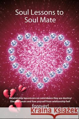 Soul Lessons to Soul Mate: Relationship Revolution Julie Kay 9781452508436 Balboa Press International - książka