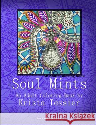 Soul Mints: An Adult Coloring Book (Revised Edition) Krista M. Tessier 9781546523710 Createspace Independent Publishing Platform - książka