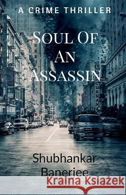 Soul of an assassin Shubhankar Banerjee   9781636068060 Notion Press - książka