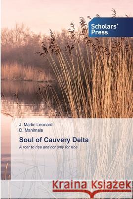 Soul of Cauvery Delta Leonard, J. Martin 9786138915720 Scholar's Press - książka