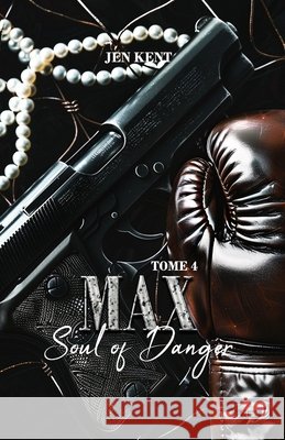 Soul of danger: Max Jen Kent 9782487002333 First Flight Editions - książka