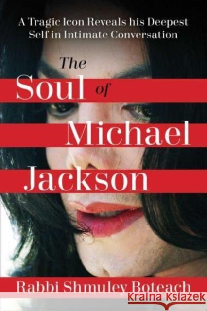 Soul of Michael Jackson: A Tragic Icon Reveals His Deepest Self in Intimate Conversation  9781510779938 Skyhorse Publishing - książka