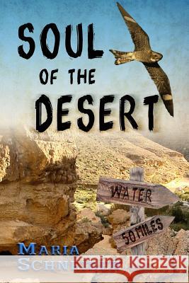 Soul of the Desert Maria E. Schneider 9780615923888 Bear Mountain Books - książka