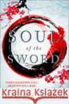 Soul Of The Sword Julie Kagawa   9781848457409 HarperCollins Publishers