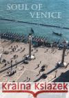 Soul of Venice Frederica Steinberg Arthur Steinberg 9781087856407 Meraviglia Press