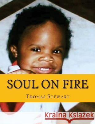 Soul On Fire Stewart, Thomas J. 9781514763315 Createspace Independent Publishing Platform - książka