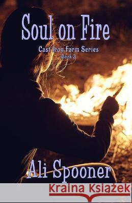 Soul on Fire: Cast Iron Farm series book 3 Ali Spooner 9781990049057 Affinity Rainbow Publications - książka