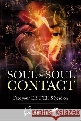 Soul on Soul Contact: Face your T.R.U.T.H.S head on Giovanna Pryor 9781733521901 1-7335219--9 - książka