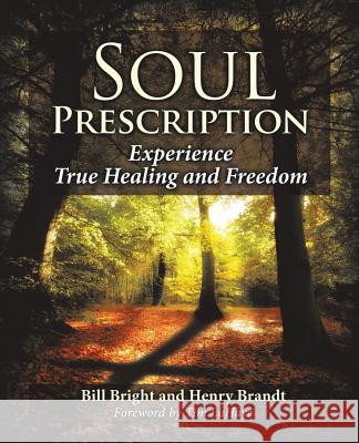 Soul Prescription Bill Bright Henry Brandt Tim LaHaye 9781498415538 Xulon Press - książka