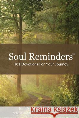 Soul Reminders: 101 Devotions For Your Journey Leigh, Psyd Jennifer Austin 9781523993758 Createspace Independent Publishing Platform - książka