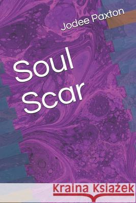 Soul Scar Jodee Paxton 9781983175466 Independently Published - książka