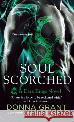 Soul Scorched: A Dark Kings Novel Grant, Donna 9781250237989 St. Martins Press-3pl - książka