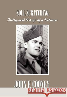 Soul Scratching:: Poetry and Essays of a Veteran Cooney, John F. 9780759668126 Authorhouse - książka