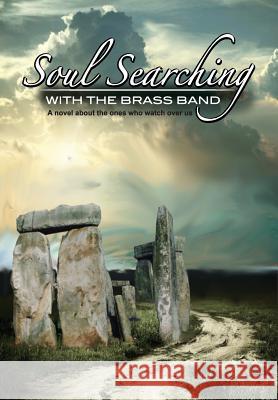Soul Searching with the Brass Band: A novel about the ones that watch over us Renfro, Vicki 9780989061254 Vicki Renfro - książka