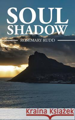 Soul Shadow Rosemary Rudd 9781482825671 Partridge Publishing - książka