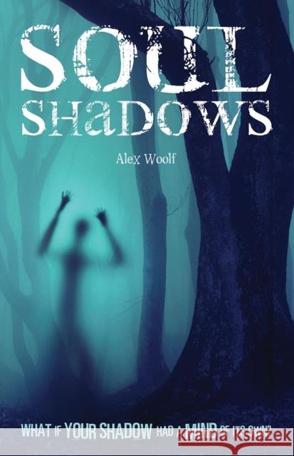 Soul Shadows Alex Woolf 9781782020158  - książka