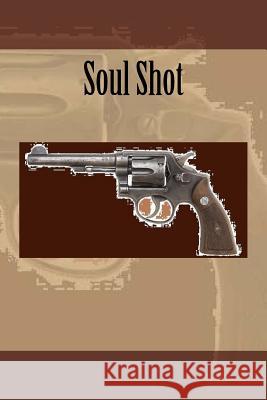 Soul Shot Danny Google Daniel Aguilar 9781537484822 Createspace Independent Publishing Platform - książka