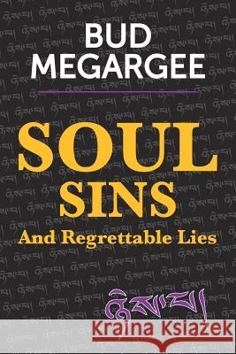 Soul Sins And Regrettable Lies Megargee, Bud 9781540323897 Createspace Independent Publishing Platform - książka