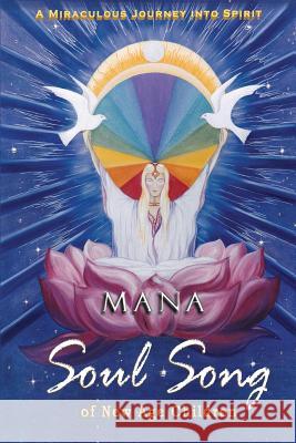 Soul Song: of New Age Children Mana 9781503265264 Createspace - książka