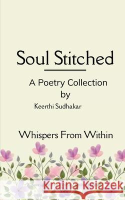 Soul Stitched Whispers From Within Keerthi Sudhakar 9781807154257 Bookleaf Publishing - książka