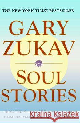 Soul Stories Gary Zukav 9780743206372 Simon & Schuster Ltd - książka