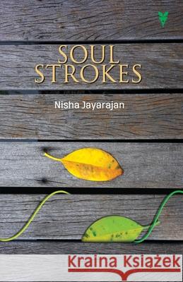 Soul Strokes Nisha Jayaraj 9789391072254 Green Books Pvt Ltd - książka