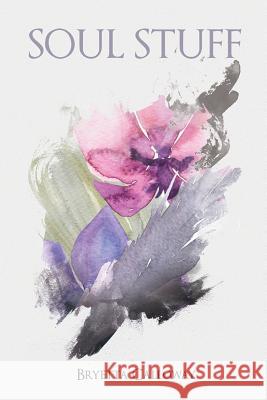 Soul Stuff Bryetta Calloway 9780692276884 Bryetta Calloway - książka
