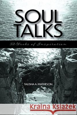 Soul Talks: 52-Weeks of Inspiration Talisha A. Matheson 9781777745301 Inspired Introvert - książka