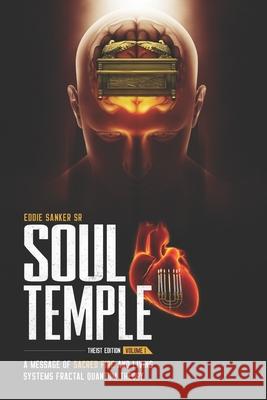 Soul Temple: A Message of Sacred Fire and Living Systems - Theist Edition Volume 1 Eddie L., Sr. Sanker 9781520785790 Independently Published - książka