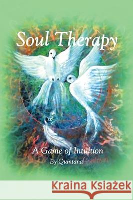 Soul Therapy: A Game of Intuition Quintana 9781982244378 Balboa Press - książka