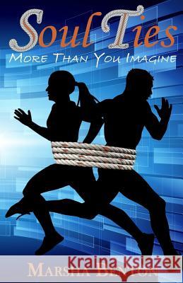 Soul Ties: More Than You Imagine Marsha Benton 9780998095929 Dmj Publishing & Web Design - książka