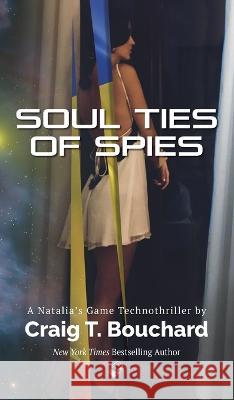 Soul Ties Of Spies Craig T Bouchard 9798988770107 Run Productions - książka