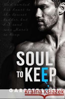 Soul to Keep Garrett Leigh 9781986826310 Createspace Independent Publishing Platform - książka