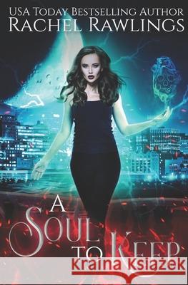 Soul To Keep: A Department Of Soul Acquisitions Novella Rachel Rawlings 9781720048411 Independently Published - książka