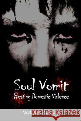Soul Vomit: Beating Domestic Violence Henriette Eiby Christensen Jennifer-Crystal Johnson Victoria M. Reynolds 9780982858783 Broken Publications - książka