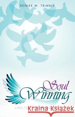 Soul Winning Denise M Trimble 9781628394993 Xulon Press - książka