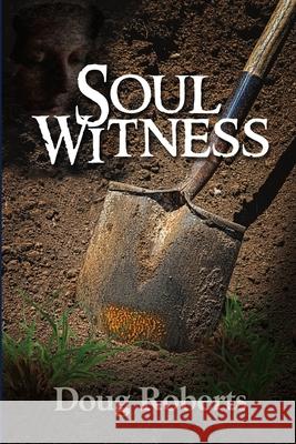 Soul Witness Doug Roberts 9781387774784 Lulu.com - książka