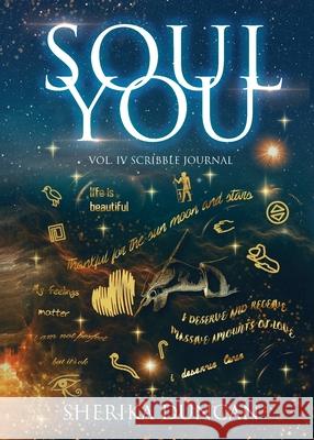 Soul You Vol. IV: Scribble Journal Sherika Duncan Jos 9781736435533 Sherika Duncan Enterprise, LLC. - książka