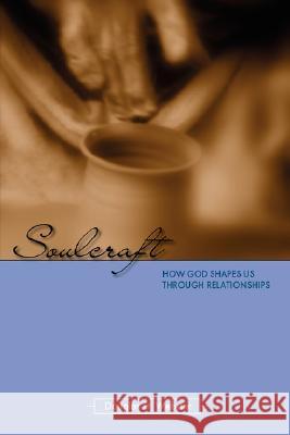 Soulcraft: How God Shapes Us Through Relationships Webster, Douglas D. 9781573833677 Regent College Publishing - książka