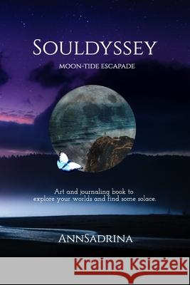 Souldyssey: Moon-tide Escapade Annsadrina 9781006665936 Blurb - książka