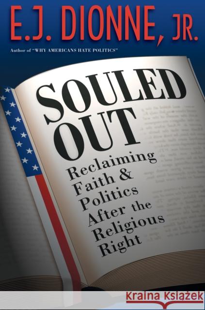 Souled Out: Reclaiming Faith and Politics After the Religious Right Dionne, E. J. 9780691143293 Not Avail - książka