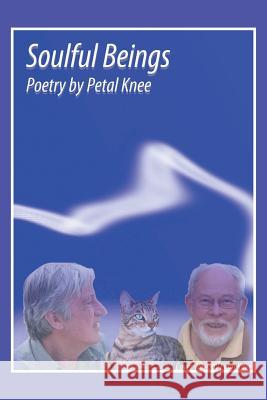 Soulful Beings Petal Knee 9781499093841 Xlibris Corporation - książka