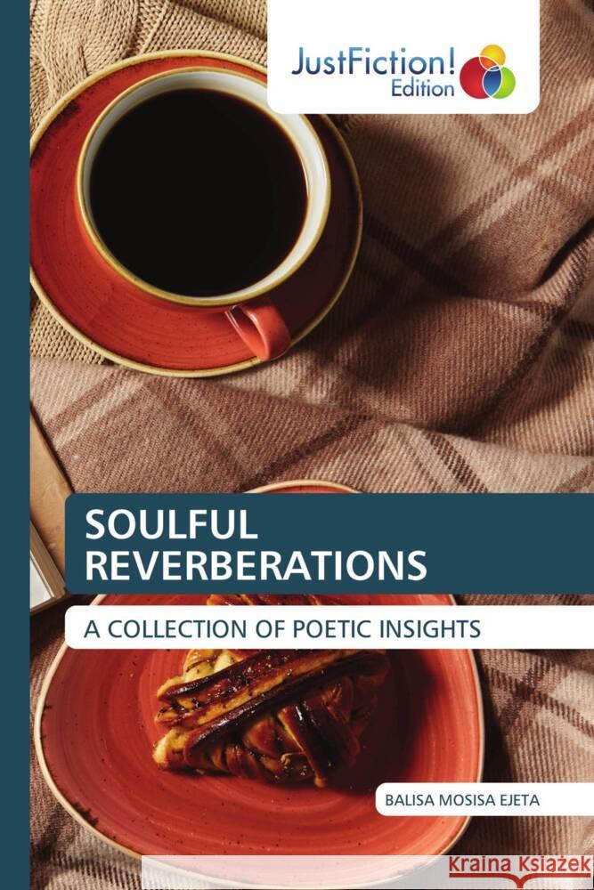 SOULFUL REVERBERATIONS Ejeta, Balisa Mosisa 9786206745211 JustFiction Edition - książka