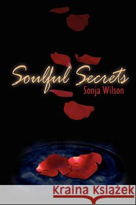 Soulful Secrets Sonja Wilson 9781425931339 Authorhouse - książka