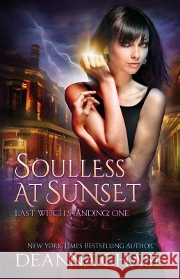 Soulless at Sunset Deanna Chase 9781940299532 Bayou Moon Publishing - książka