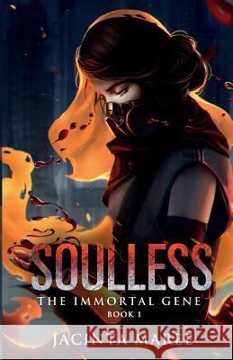 Soulless: The Immortal Gene Trilogy Jacinta Maree Editing Ho 9780994383907 Jacinta Maree - książka