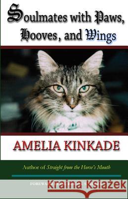 Soulmates with Paws, Hooves, and Wings: My Favorite Love Stories Amelia Kinkade 9781482521153 Createspace - książka