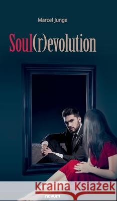 Soul(r)evolution Marcel Junge 9783991304579 Novum Premium - książka